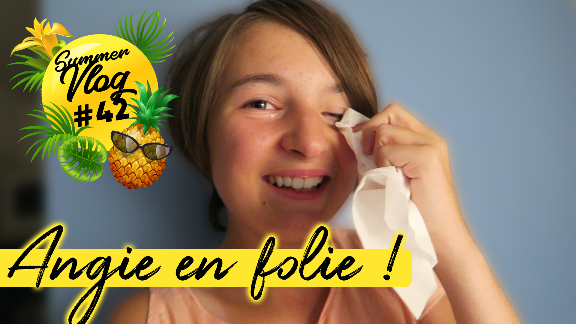 ANGIE EN FOLIE ! SUMMERVLOG 🌞#42